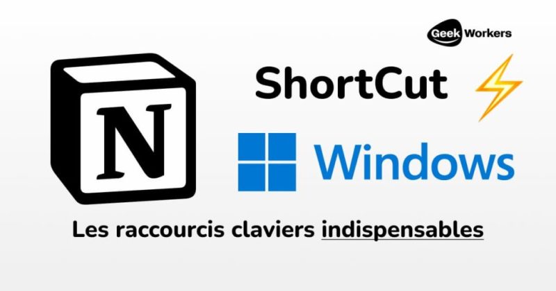 Gagner du temps sur Notion avec les raccourcis clavier Windows - image GeekWorkers - 11