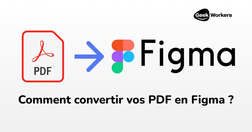How to convert PDF to Figma? 2 Free 100% methods - image GeekWorkers - 9