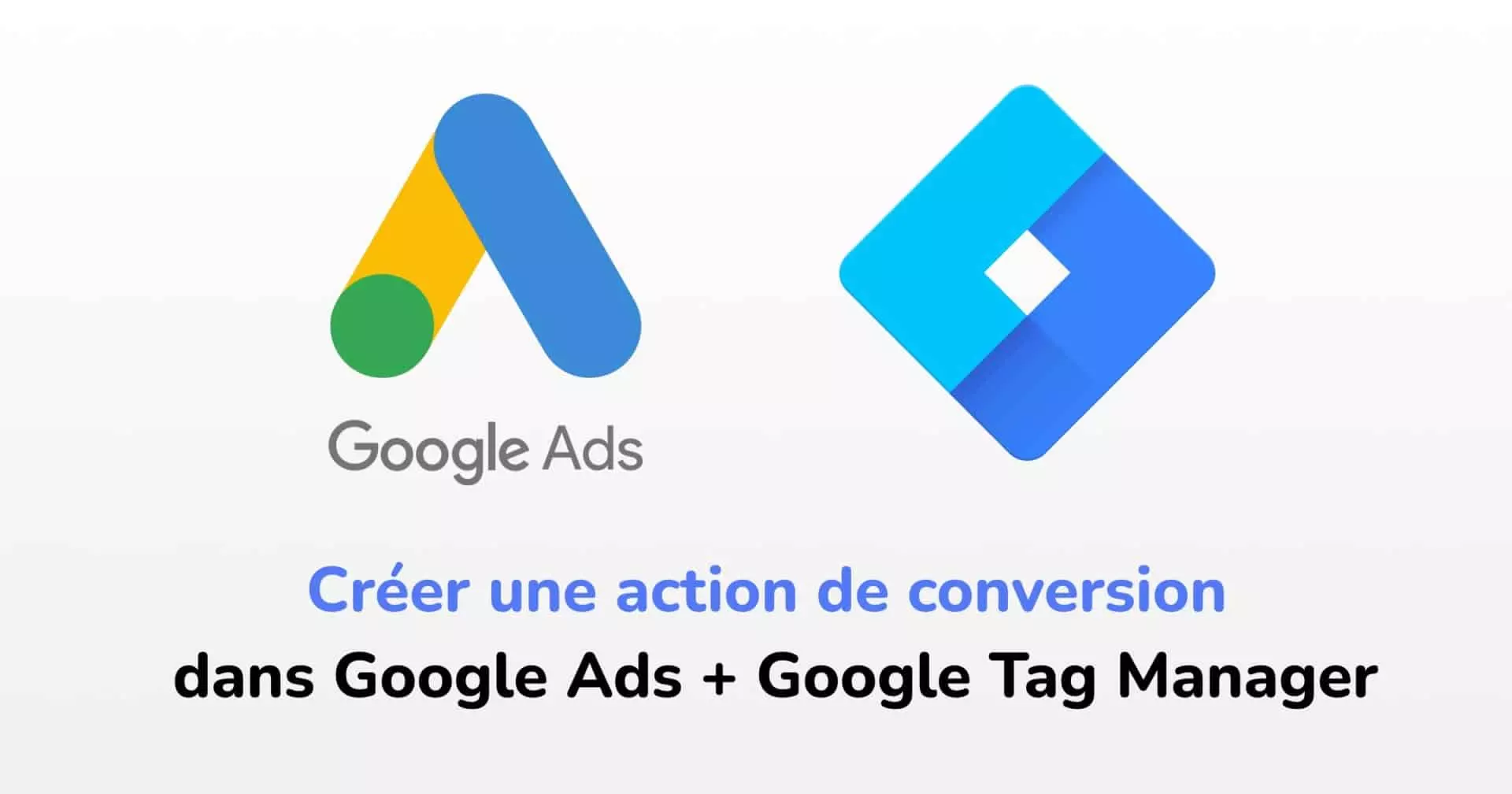 Créer une action de conversion dans Google Ads
